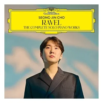 Hudba Cho Seong-Jin: Complete Solo Piano Works Ravel Maurice – Cho Seong-Jin,DG (DE)