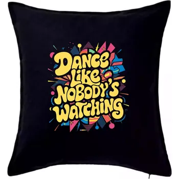 Polštář 90s Dance like nobody watching - Polštář 50x50 - 50x50 - Pouze potah ( Černá )