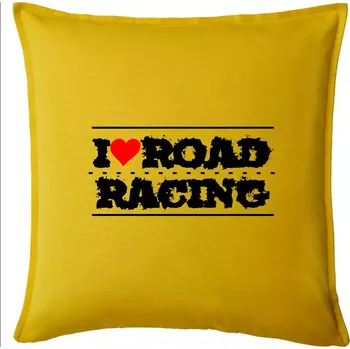 Polštář I love road racing - Polštář 50x50 - 50x50 - Pouze potah ( Žlutá )