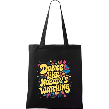 Nákupní taška 90s Dance like nobody watching - Taška bavlněná - 42 x 38 cm ( Černá )