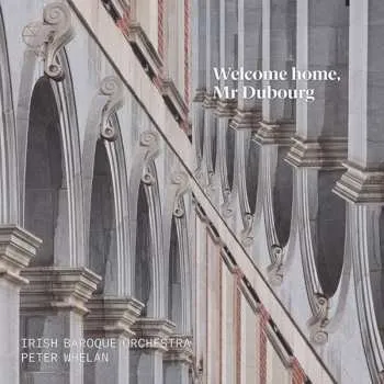 Zahraniční hudba CD Peter Whelan: Welcome Home, Mr. Dubourg 2019