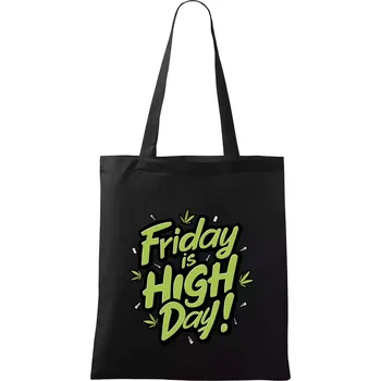 Nákupní taška Marihuana - Friday is high day - Taška bavlněná - 42 x 38 cm ( Černá )