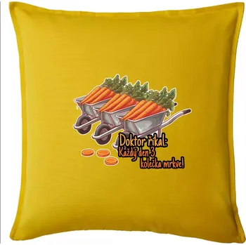 Polštář Doktor říkal - 3 kolečka mrkve - Polštář 50x50 - 50x50 - Pouze potah ( Žlutá )