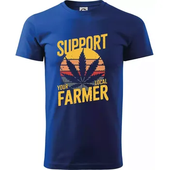 Pánské tričko Marihuana - Support local farmer - Triko extra velké (5-8XL) - 8XL ( Královská modrá )