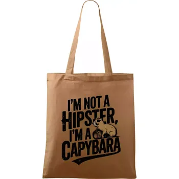 Nákupní taška I'm not a hipster, I'm a capybara - Taška bavlněná - 42 x 38 cm ( Cappuccino )