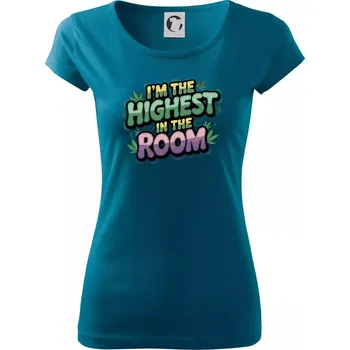 Dámské tričko Marihuana - Iam the highest in the room - Dámské triko Pure - 3XL ( Petrolejová )