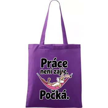 Práce není zajíc, počká. - Taška bavlněná - 42 x 38 cm ( Fialová )