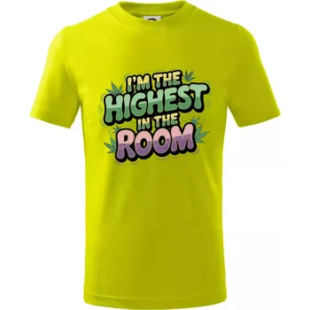 Chlapecké tričko Marihuana - Iam the highest in the room - Tričko dětské bavlněné - 122 cm/6 let ( Limetková )