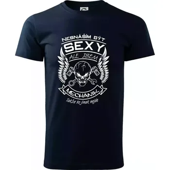Pánské tričko Nesnáším být sexy - mechanik - Triko extra velké (5-8XL) - 7XL ( Námořní modrá (velmi tmavá - téměř černá) )