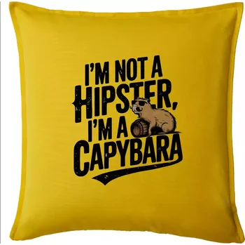 Polštář I'm not a hipster, I'm a capybara - Polštář 50x50 - 50x50 - Pouze potah ( Žlutá )