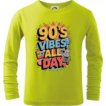 Chlapecké tričko 90s vibes all day - Triko dětské Long Sleeve - 104-110cm / 3-4 roky ( Limetková )
