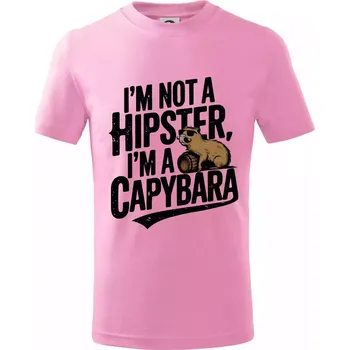 I'm not a hipster, I'm a capybara - Tričko dětské bavlněné - 158 cm/12 let ( Růžová )