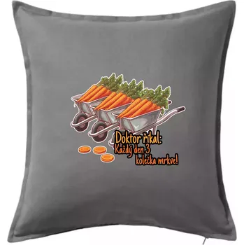 Polštář Doktor říkal - 3 kolečka mrkve - Polštář 50x50 - 50x50 - Pouze potah ( Tmavě šedý melír )