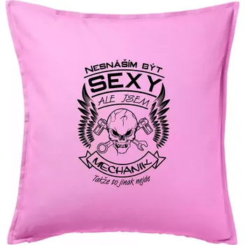 Polštář Nesnáším být sexy - mechanik - Polštář 50x50 - 50x50 - Pouze potah ( Růžová )