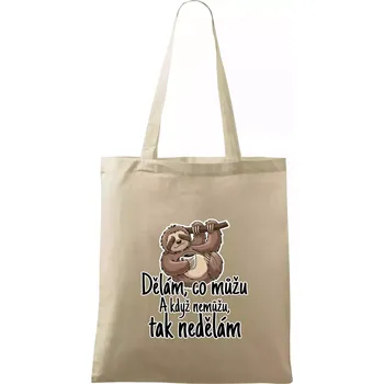 Dělám, co můžu. A když nemůžu, tak nedělám. - Taška bavlněná - 42 x 38 cm ( Naturální )