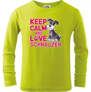 Chlapecké oblečení Keep calm and love Schnauzer - Triko dětské Long Sleeve - 104-110cm / 3-4 roky ( Limetková )