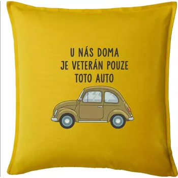 Polštář U nás doma je veterán pouze toto auto zelené - Polštář 50x50 - 50x50 - Pouze potah ( Žlutá )