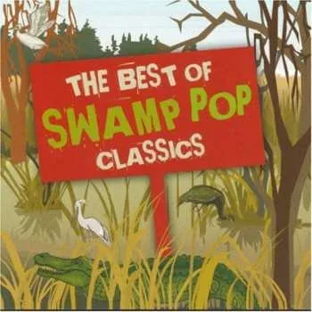 Zahraniční hudba CD Various: The Best Of Swamp Pop Classics: Twenty Hit Songs 2006