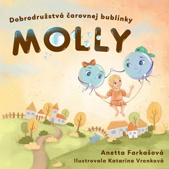 Elist s.r.o. Dobrodružstvá čarovnej bublinky Molly