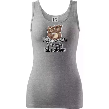 Dámské tričko Dělám, co můžu. A když nemůžu, tak nedělám. - Dámské tílko - 2XL ( Tmavě šedý melír )