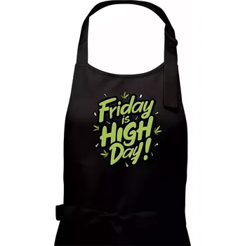Kuchyňská zástěra Marihuana - Friday is high day - Pánská zástěra na vaření - Univerzální velikost ( Černá )