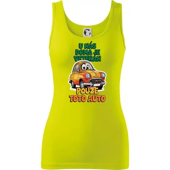 Dámské tričko U nás doma je veterán pouze toto auto barevný nápis - Dámské tílko - XS ( Limetková )