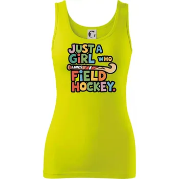 Dámské tričko Barevný nápis Just a girl who loves field hockey - Dámské tílko - M ( Limetková )