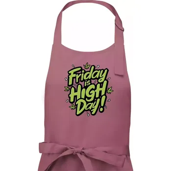 Kuchyňská zástěra Marihuana - Friday is high day - Dámská zástěra na vaření - Univerzální velikost ( Starorůžová )