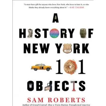 A History of New York in 101 Objects (Sam Roberts)(Brožovaná)