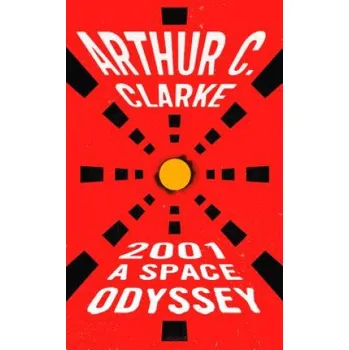 2001 A Space Odyssey (Arthur C. Clarke,Stanley Kubrick)(Brožovaná)
