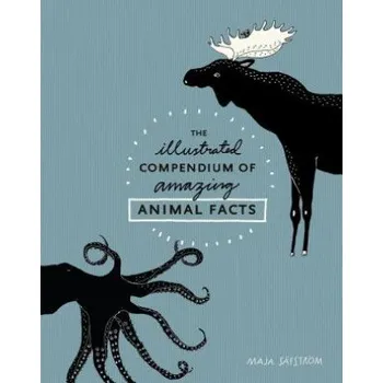 Cizojazyčná kniha Illustrated Compendium of Amazing Animal Facts (Maja Säfström)(Pevná)