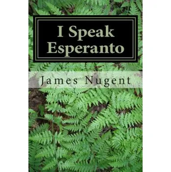 Cizí jazyk I Speak Esperanto (James Nugent)(Brožovaná)