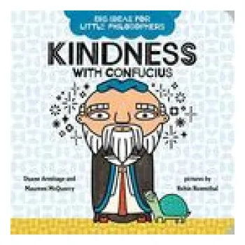 První čtění Big Ideas for Little Philosophers: Kindness with Confucius (Maureen McQuerry,Robin Rosenthal)(Leporelo)