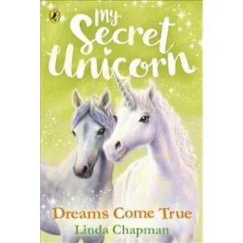 Cizí jazyk My Secret Unicorn: Dreams Come True (Linda Chapman)(Brožovaná)