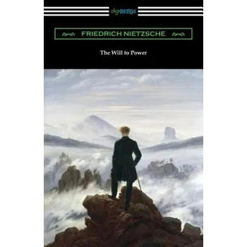 Cizojazyčná kniha The Will to Power (Friedrich Wilhelm Nietzsche,Anthony M. Ludovici)(Brožovaná)