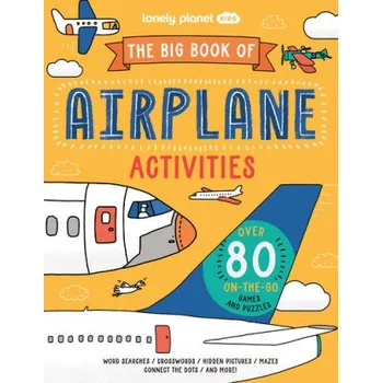 Lonely Planet Kids The Big Book of Plane Activities - Lonely Planet Kids a Baker, Laura