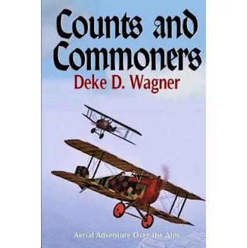 Učebnice Counts and Commoners: Aerial Adventure Over the Alps (MR Deke D Wagner)(Brožovaná)