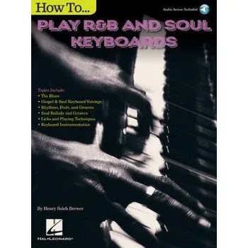 How to Play R&B Soul Keyboards (Henry Brewer)(Kniha)