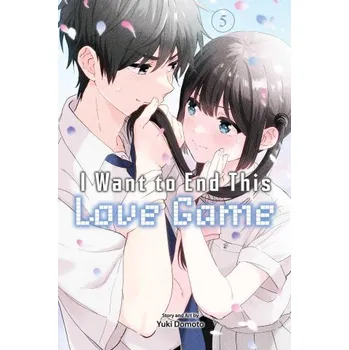 I Want to End This Love Game, Vol. 5 (Yuki Domoto)(Brožovaná)