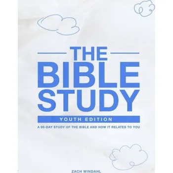 The Bible Study: Youth Edition – A 90–Day Study of the Bible and How It Relates to You (Zach Windahl)(Brožovaná)