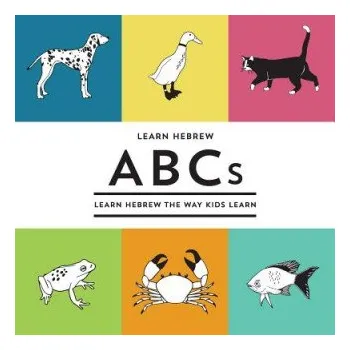 Cizojazyčná kniha Learn Hebrew ABCs: Learn Hebrew The Way Kids Learn (R Nevet)(Brožovaná)