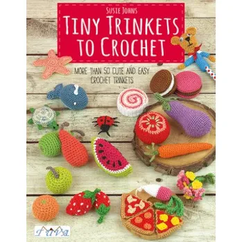 Tiny Trinkets to Crochet (Susie Johns)(Brožovaná)