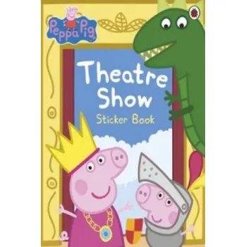 První čtění Peppa Pig: Theatre Show Sticker Book (Peppa Pig)(Brožovaná)