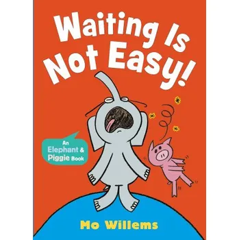Učebnice Waiting Is Not Easy! (Mo Willems)(Brožovaná)