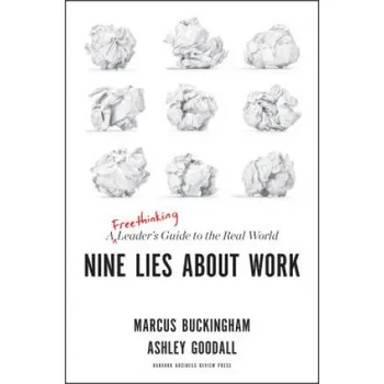 Nine Lies About Work (Marcus Buckingham)(Pevná)