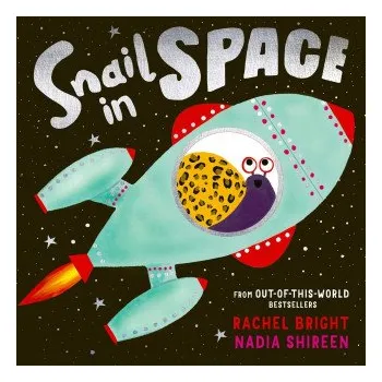 Cizojazyčná kniha Snail in Space (Rachel Bright)(Brožovaná)