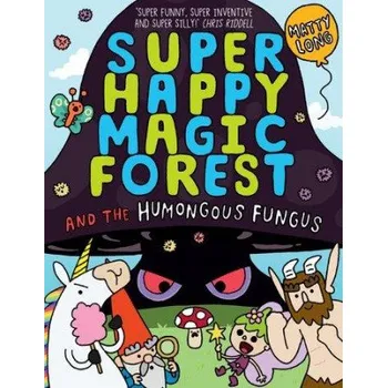 Cizojazyčná kniha Super Happy Magic Forest: The Humongous Fungus (Matty Long)(Brožovaná)