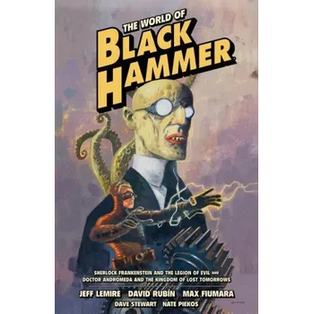 Komiks pro dospělé The World of Black Hammer Omnibus Volume 1 (David Rubin,Max Fiumara)(Brožovaná)