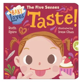 První čtění Baby Loves the Five Senses: Taste! (Irene Chan)(Leporelo)