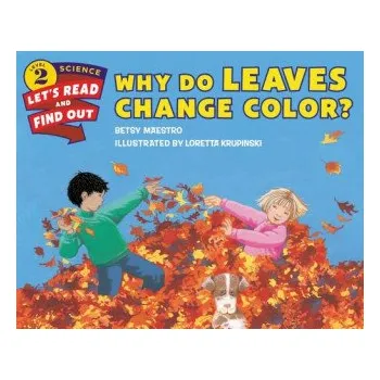 Cizí jazyk Why Do Leaves Change Color? (Betsy Maestro)(Brožovaná)